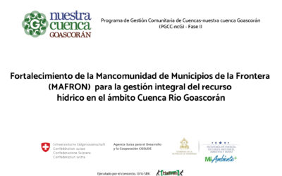 Fortalecimiento de la Mancomunidad de Municipios de la Frontera  (MAFRON)  para la gestión integral del recurso  hídrico en el ámbito Cuenca Río Goascorán