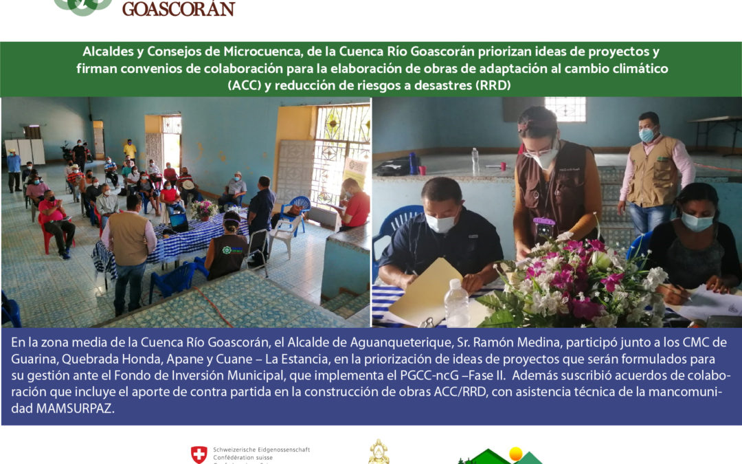 Alcaldes y Consejos de Microcuenca, de la Cuenca Río Goascorán priorizan ideas de proyectos y firman convenios de colaboración para la elaboración de obras de adaptación al cambio climático (ACC) y reducción de riesgos a desastres (RRD) con el apoyo de Mancomunidad Mamsurpaz y El Programa de Gestión Comunitaria de Cuencas- nuestra cuenca Goascorán Fase II, financiado por la Cooperación Suiza América Central COSUDE